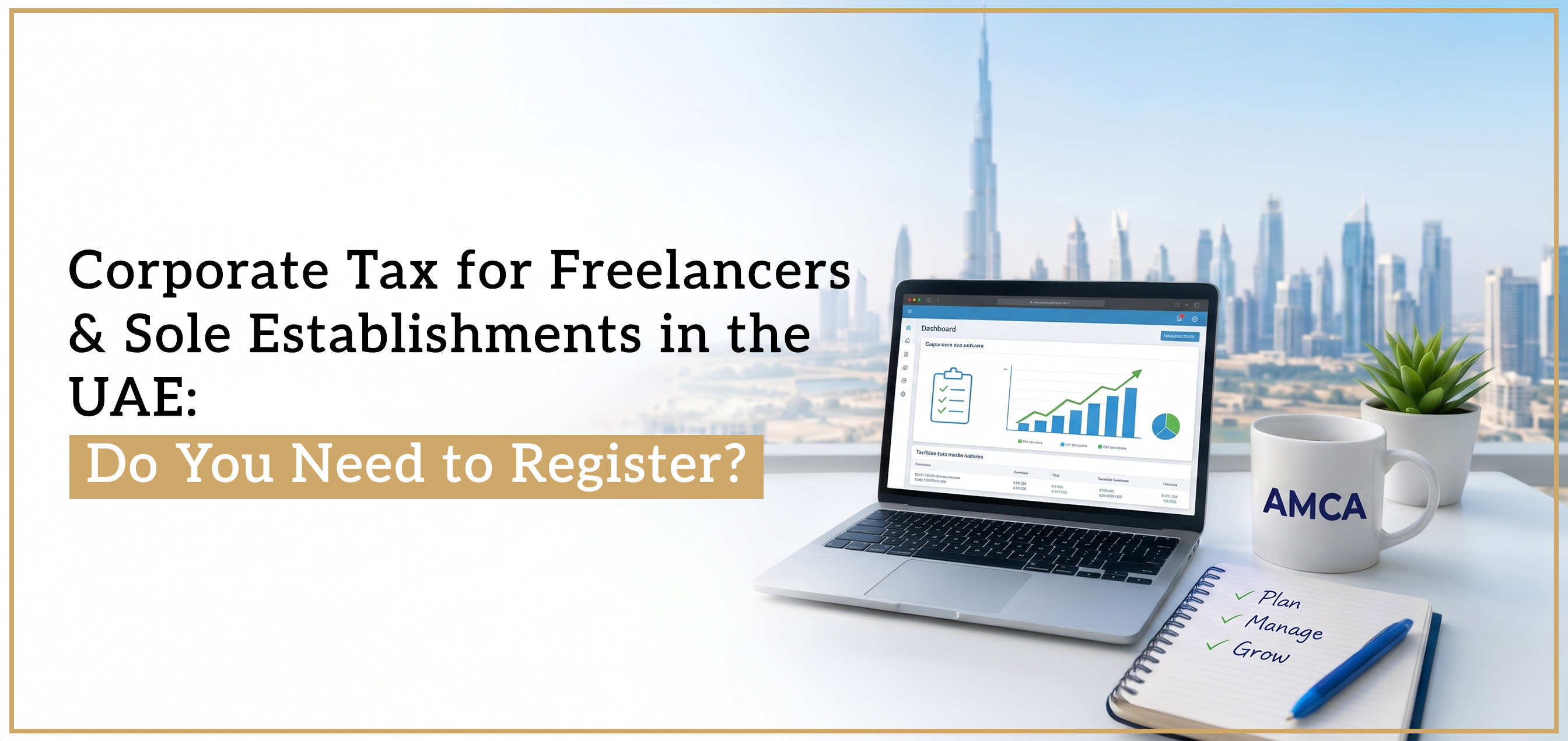 Corporate Tax for Freelancers & Sole Establishments in the UAE: Do You Need to Register?